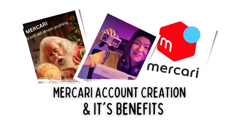 Mercari Account Creation and Its Benefits