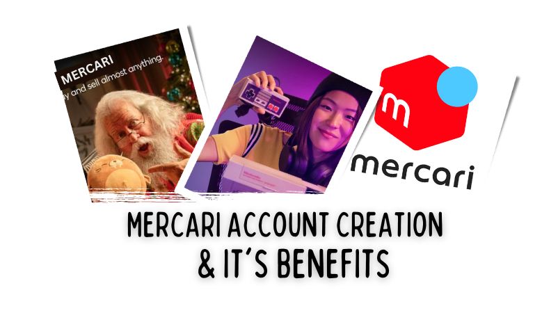 Mercari account creation and it benefits
