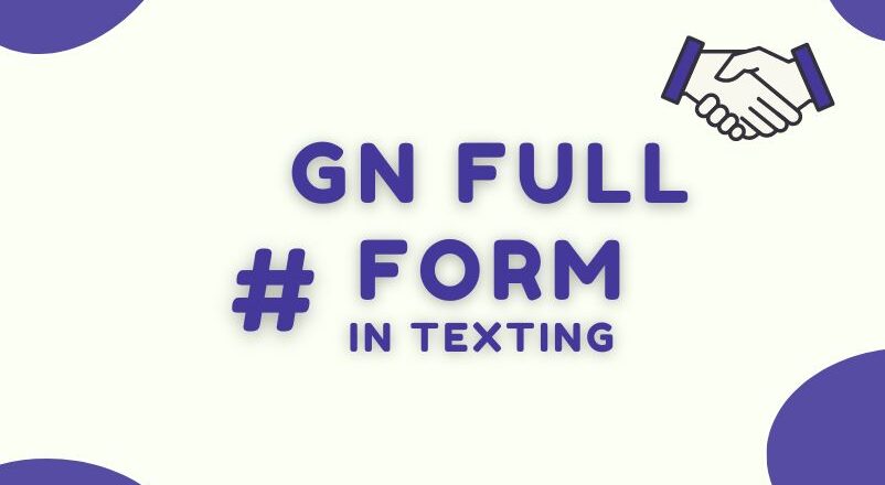 What Does GN Mean In Texting | GN Meaning in Text?