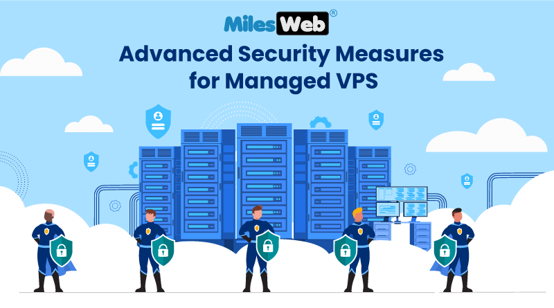 Advanced Security Measures for Managed VPS