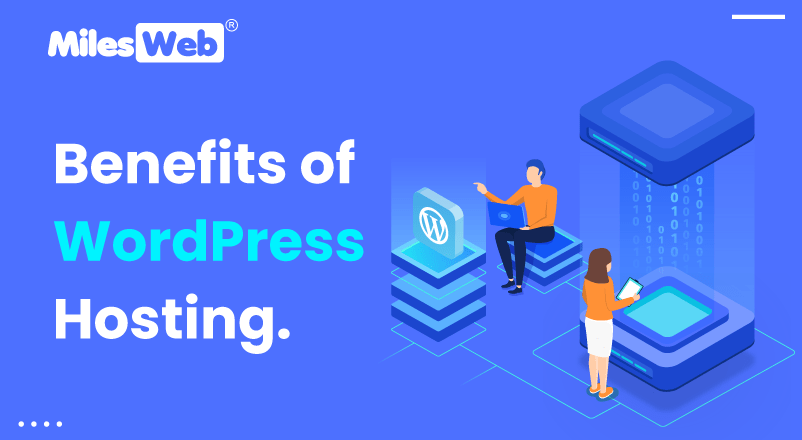 Benefits of WordPress Hosting 