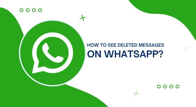 How to See Deleted Messages on WhatsApp?
