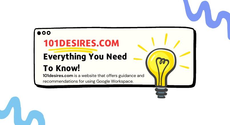 Visit 101Desires.Com: Everything You Need To Know!