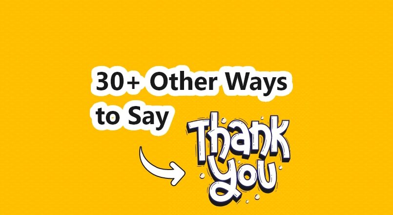 30+ Other Ways to Say Thank You