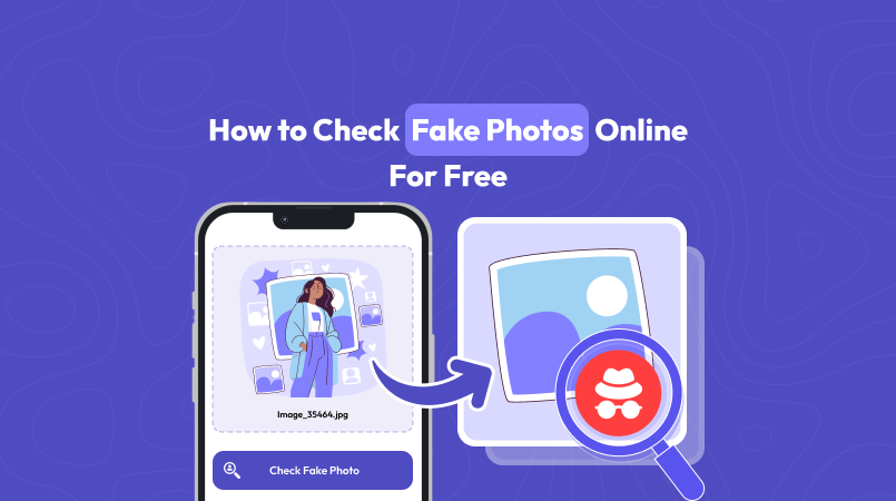 How to Check Fake Photos Online