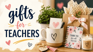 Affordable Gifts for Teachers That Still Feel Special